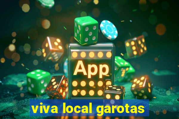 viva local garotas