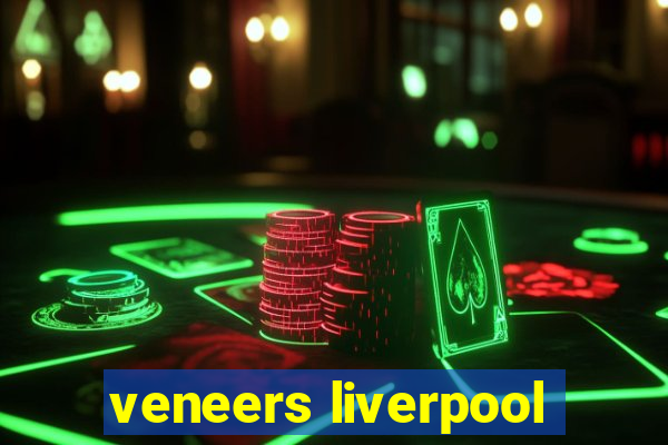 veneers liverpool