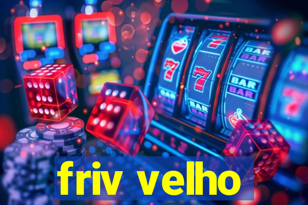 friv velho