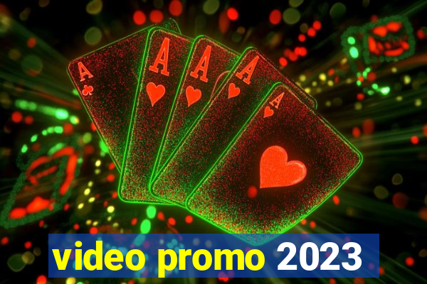 video promo 2023