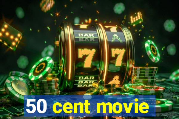 50 cent movie