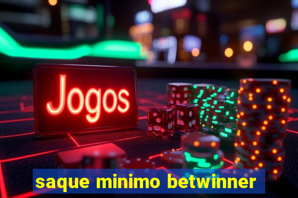 saque minimo betwinner