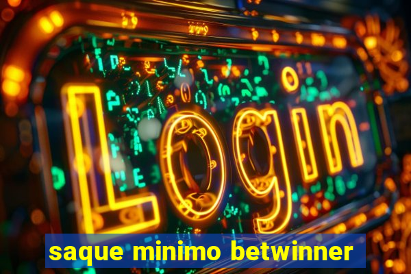 saque minimo betwinner