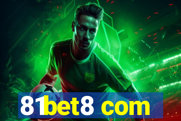 81bet8 com