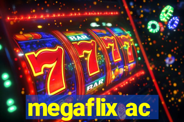 megaflix ac