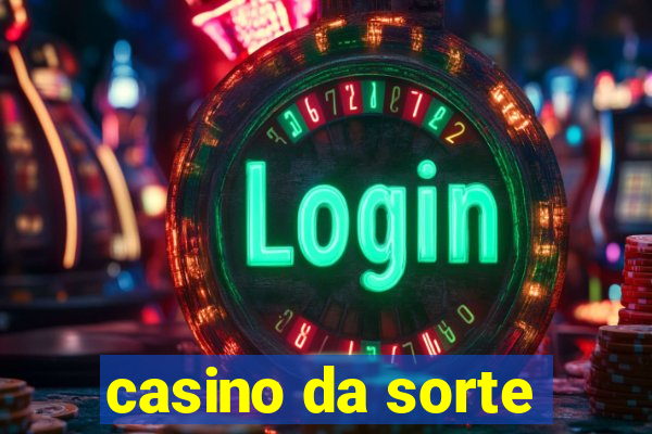 casino da sorte