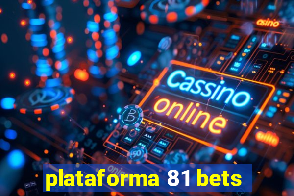 plataforma 81 bets