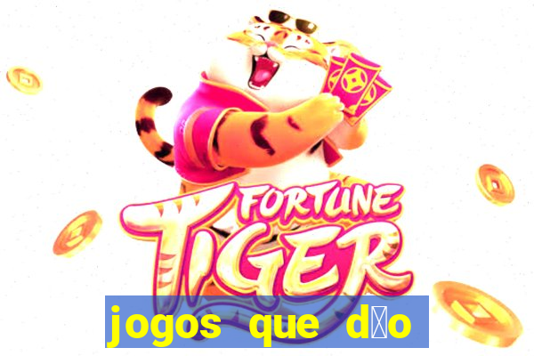 jogos que d茫o dinheiro real