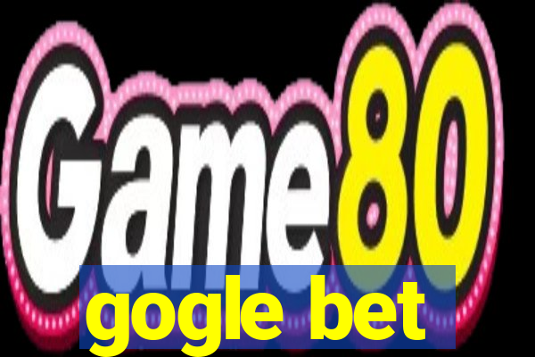 gogle bet