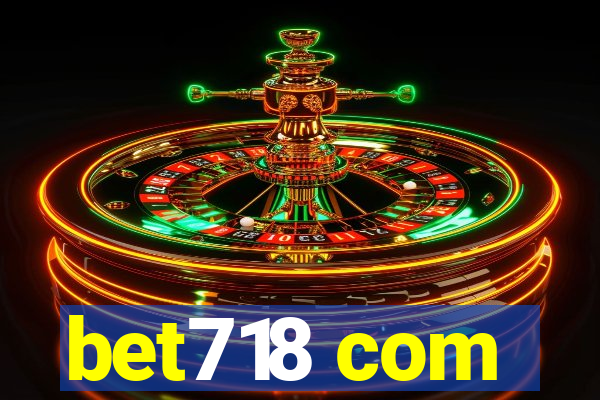 bet718 com