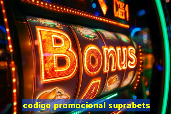 codigo promocional suprabets