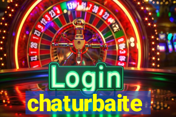 chaturbaite