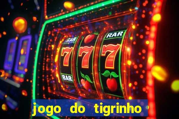 jogo do tigrinho que ta pagando