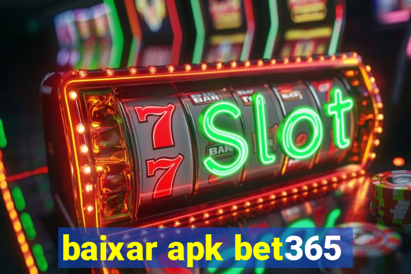 baixar apk bet365