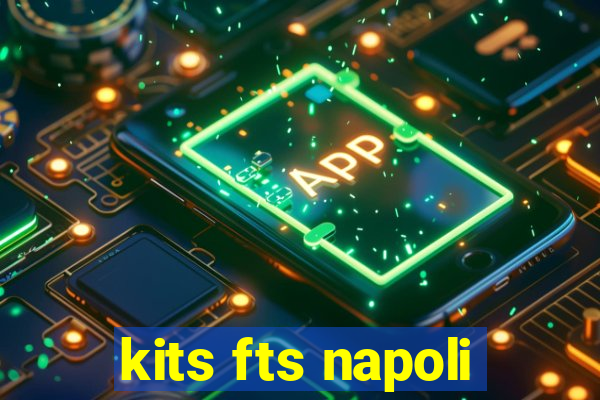 kits fts napoli