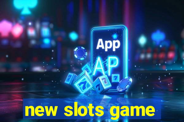 new slots game