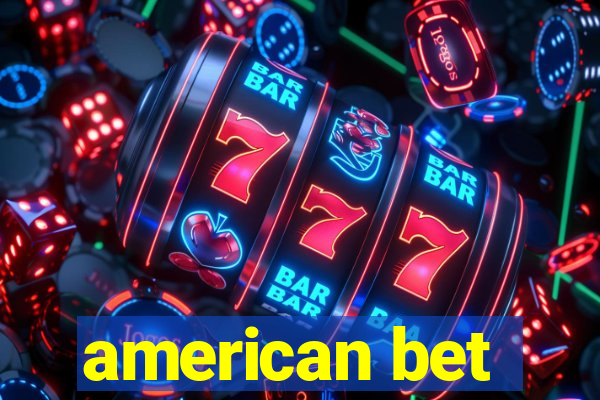 american bet