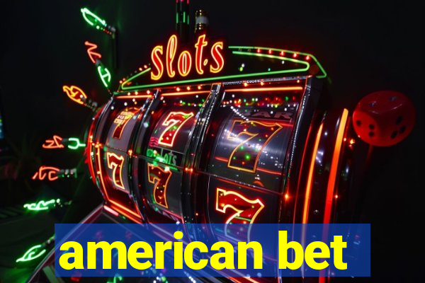 american bet