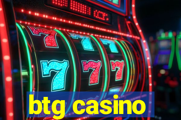 btg casino