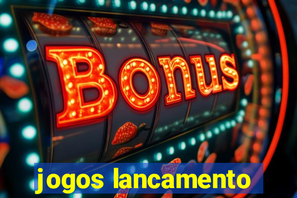 jogos lancamento