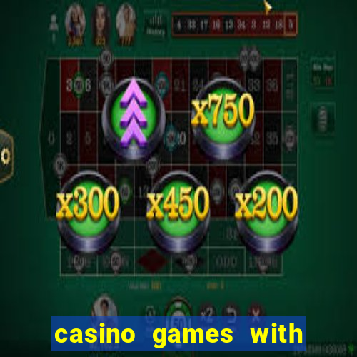 casino games with real money