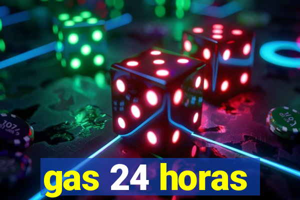 gas 24 horas