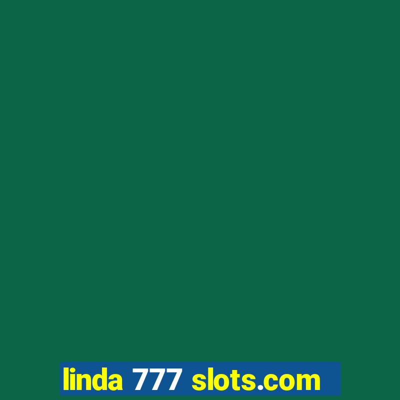 linda 777 slots.com