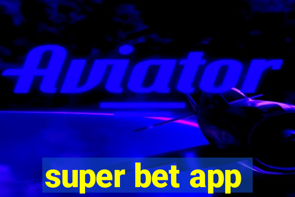 super bet app