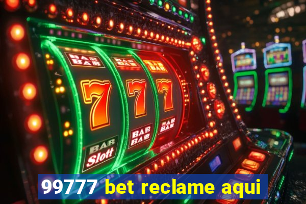 99777 bet reclame aqui