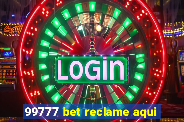 99777 bet reclame aqui