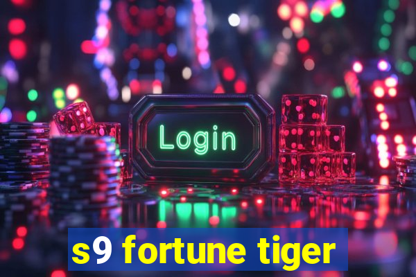 s9 fortune tiger