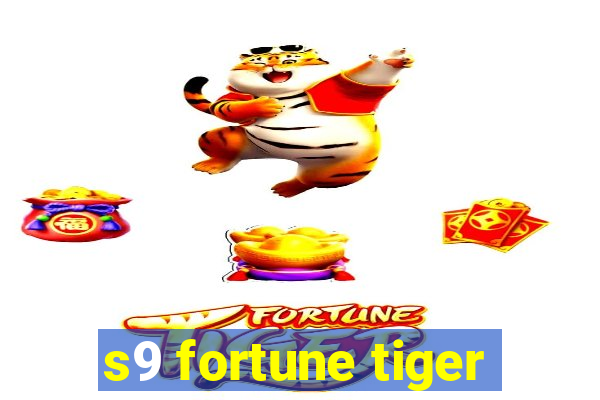 s9 fortune tiger