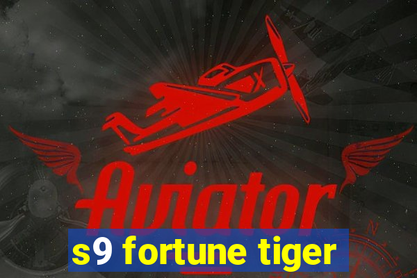 s9 fortune tiger