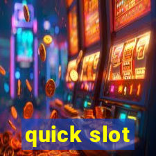 quick slot