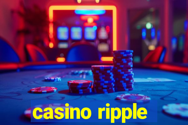 casino ripple