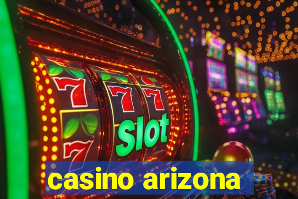 casino arizona