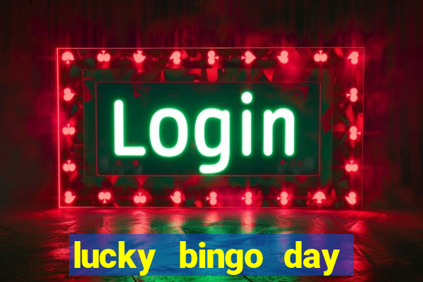 lucky bingo day paga mesmo