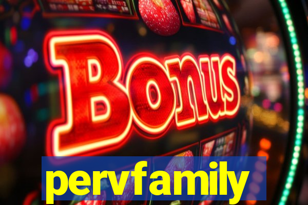 pervfamily