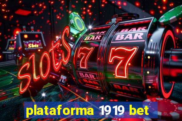 plataforma 1919 bet