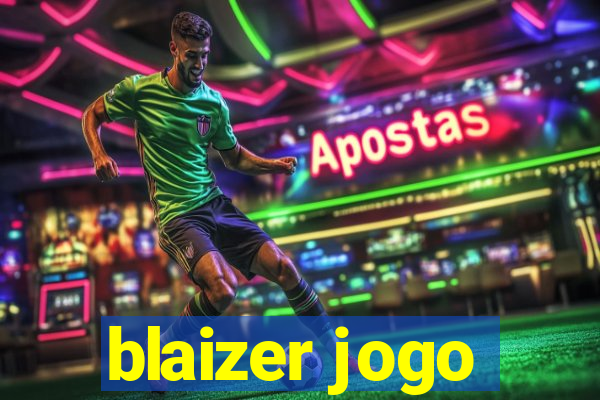 blaizer jogo