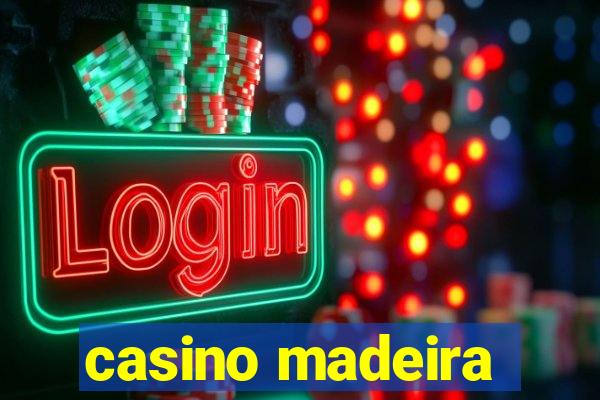 casino madeira