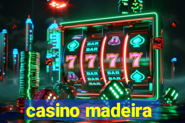 casino madeira