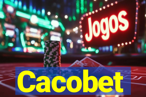 Cacobet