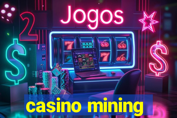 casino mining