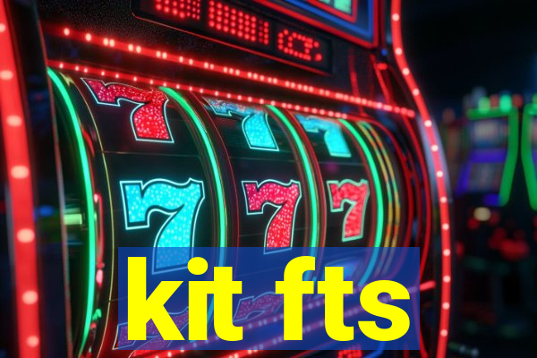 kit fts