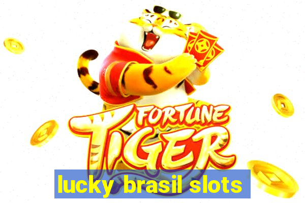 lucky brasil slots