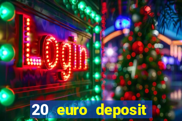 20 euro deposit casino ireland