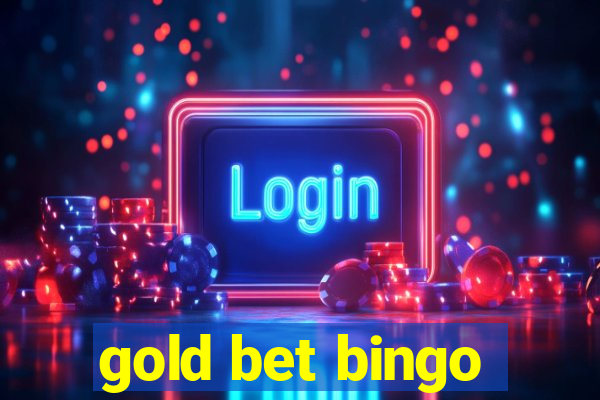 gold bet bingo