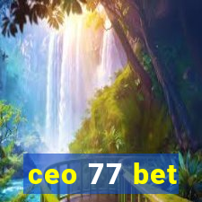 ceo 77 bet