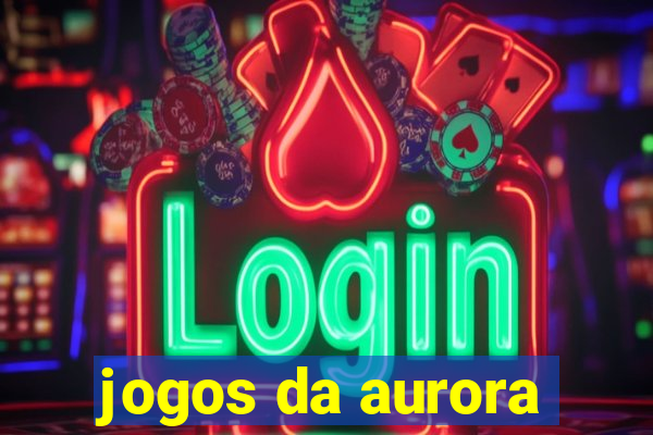 jogos da aurora